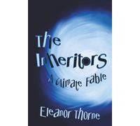 The Inheritors: A Climate Fable