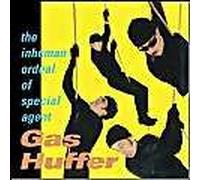 The Inhuman Ordeal Of Agent Gas Huffer
