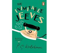 The Inimitable Jeeves: (Jeeves & Wooster)