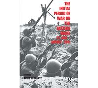 The Initial Period of War on the Eastern Front, 22 June - August 1941