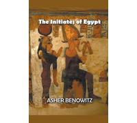 The Initiates Of Egypt