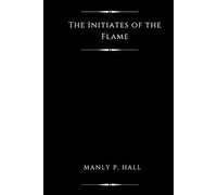 The Initiates of the Flame (Illustrated)