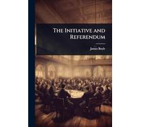 The Initiative and Referendum