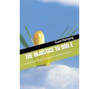 THE INJUSTICE TO DOU E: A Modern Retelling of a Ghostly Courtroom Tragedy