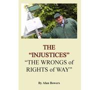 The "Injustices": "The Wrongs Of Rights Of Way