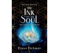 The Ink Of My Soul And The Fire In My Bones, Second Edition