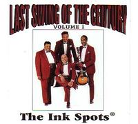The Ink Spots - Last Swing of the Century Vol.1