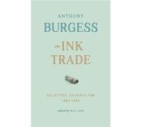 The Ink Trade by Anthony Burgess Inconnu (Auteur)