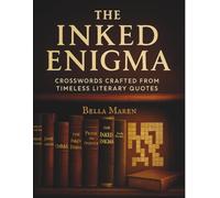 The Inked Enigma: Crosswords Crafted from Timeless Literary Quotes