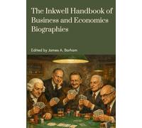 The Inkwell Handbook of Business and Economics Biographies