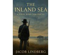 The Inland Sea A Civil War Chronicle