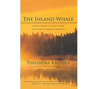 The Inland Whale: Nine Stories Retold from California Indian Legends