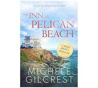 The Inn At Pelican Beach Large Print (Pelican Beach Book 1)
