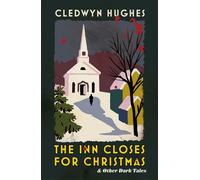 The Inn Closes for Christmas and Other Dark Tales - Cledwyn Hughes - Baskerville - ebook (ePub) - Livre