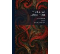 The Inn of Discontent: And Other Fantastic Plays
