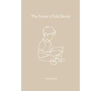 The Inner Child Book: A Journal to Listen, Love, and Finally Let Go