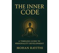The Inner Code: A Timeless Guide to Personality Development