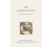 The Inner Cottage: A Life Lived at the Hearth