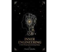 The Inner Engineering: A Self-Reprogramming Diary