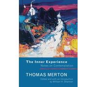 The Inner Experience: Notes on Contemplation