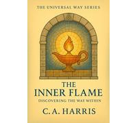 The Inner Flame: Discovering the Way Within