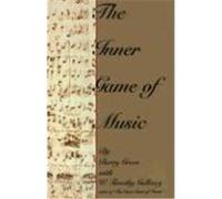 The Inner Game of Music Barry Green, W. Timothy Gallwey (Auteur)