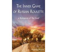 The Inner Game Of Russian Roulette