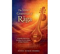 The Inner Grammar of Rāga