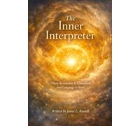 The Inner interpreter: Where Revelation Is Conceived, and Language Is Born