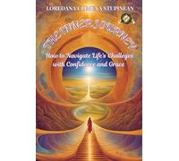 The Inner Journey: How to Navigate Life's Challenges with Confidence & Grace