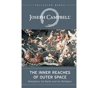 The Inner Reaches of Outer Space: Metaphor As Myth and As Religion