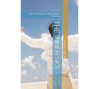 THE INNER SKY: Andar Ki Yatra | Shanti | Chetna | Poornata