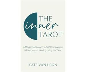 The Inner Tarot - Kate Van Horn - Little Brown Book Group - Livre en Anglais - Hardback Kate Van HornKate Van Horn (Auteur)