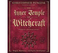 The Inner Temple of Witchcraft: Magick, Meditation and Psychic Development