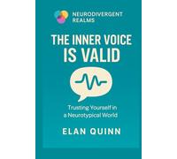 The Inner Voice is Valid: Trusting Yourself in a Neurotypical World