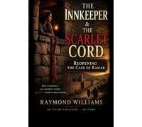 THE INNKEEPER & THE SCARLET CORD: Reopening the Case of Rahab