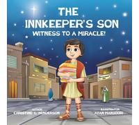 The Innkeeper's Son: Witness to a Miracle!