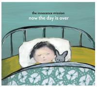The Innocence Mission - Now The Day is Over [Import]