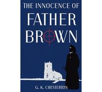 The Innocence of Father Brown: Remastered & Annotated