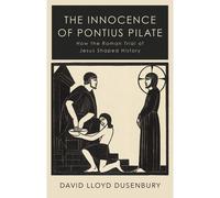 The Innocence Of Pontius Pilate
