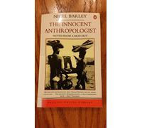 The Innocent Anthropologist – Notes from a Mud Hut – Penguin Books