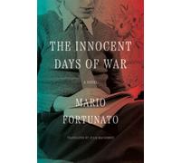 The Innocent Days of War A Novel - Mario Fortunato - Other Press - ebook (ePub) - Livre