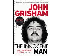 The Innocent Man: A gripping crime thriller from the Sunday Times bestselling author of mystery and suspense