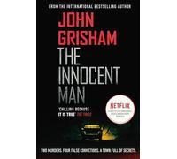 The Innocent Man: A gripping crime thriller from the Sunday Times bestselling author of mystery and suspense