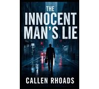 THE INNOCENT MAN'S LIE