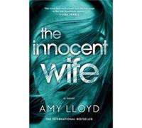 The Innocent Wife The AwardWinning Psychological Thriller by Amy Lloyd Amy Lloyd (Auteur)