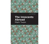 The Innocents Abroad by Mark Twain Mark Twain (Auteur)