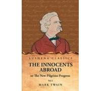 The Innocents Abroad Or The New Pilgrims Progress Vol 2