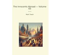 The Innocents Abroad - Volume 03
