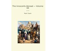 The Innocents Abroad - Volume 04